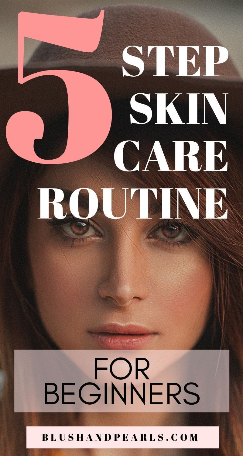 An Easy 5 Step Skin Care Routine For Beginners - Blush & Pearls -   19 skin care Routine 30s ideas