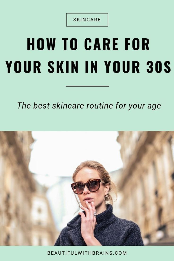 How To Care For Your Skin In Your 30s – Beautiful With Brains -   19 skin care Routine 30s ideas