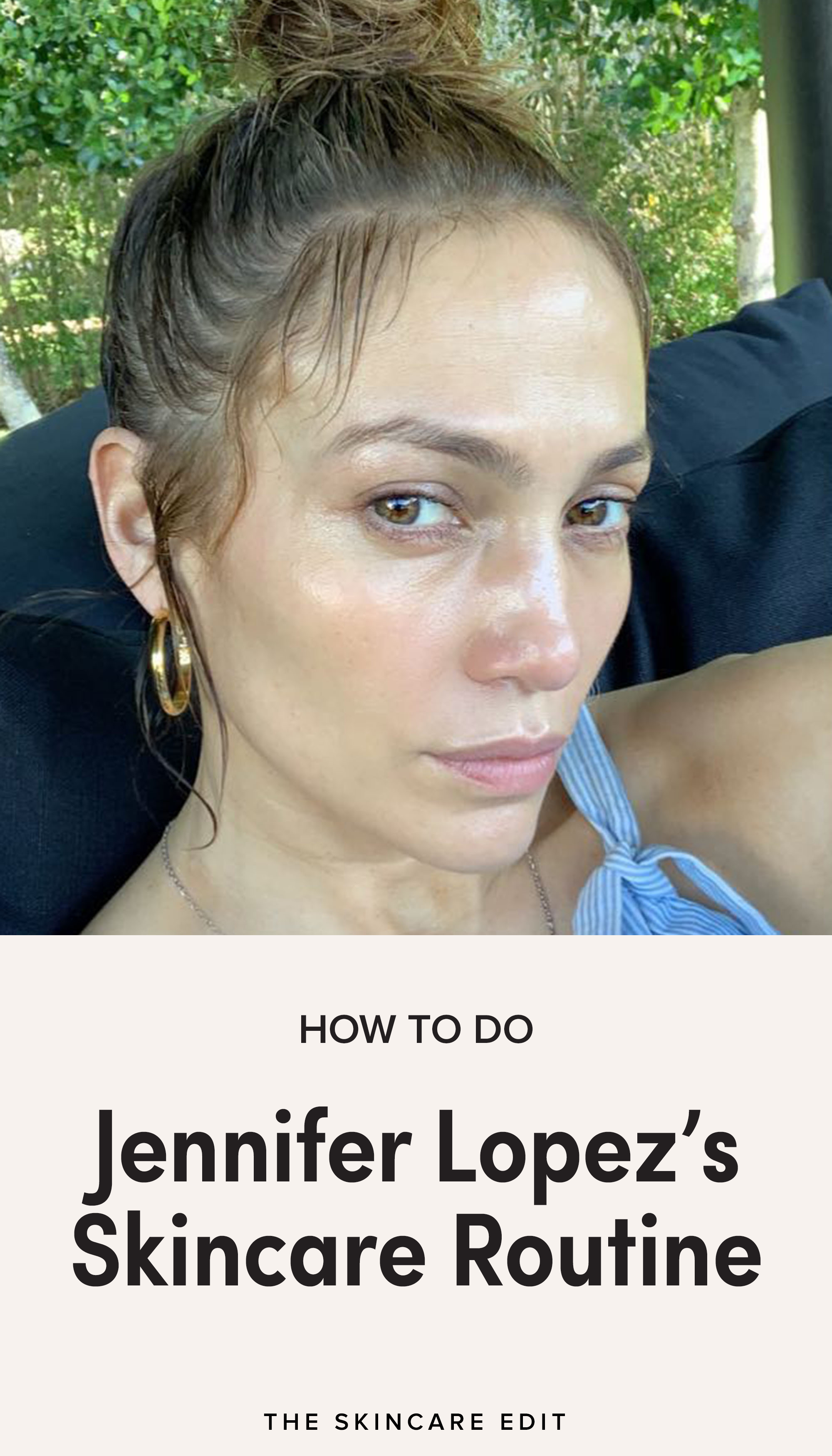 How to Do Jennifer Lopez's Skincare Routine -   19 skin care Routine 30s ideas