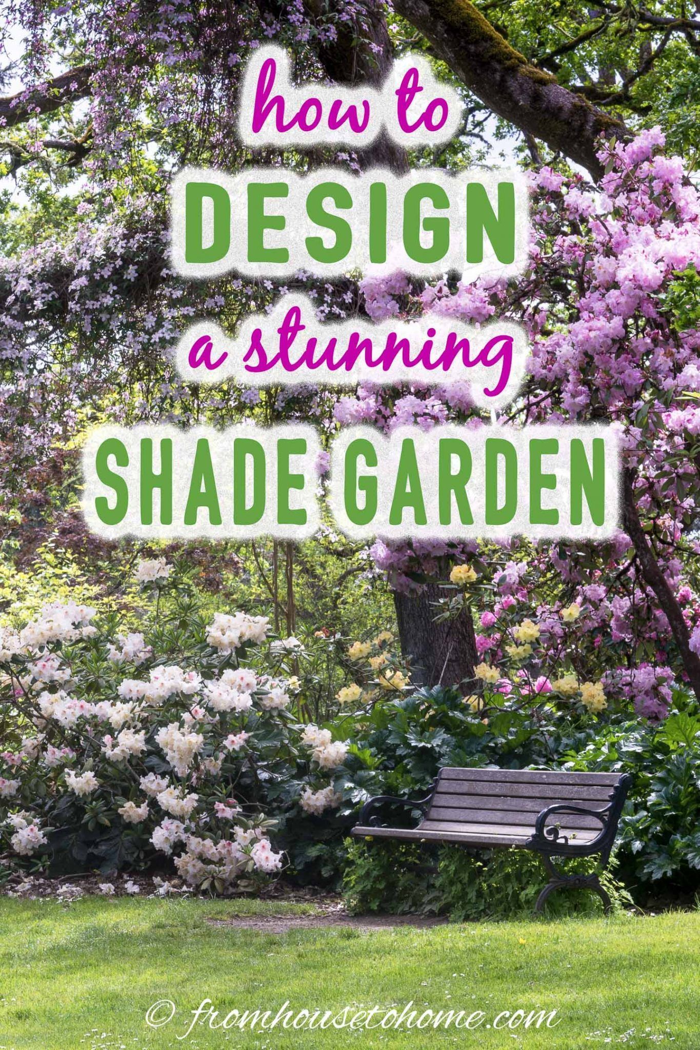 Shade Garden Design Ideas (How To Design A Stunning Shade Garden-With Pictures) - Gardening @ From House To Home -   15 garden design Easy landscapes ideas