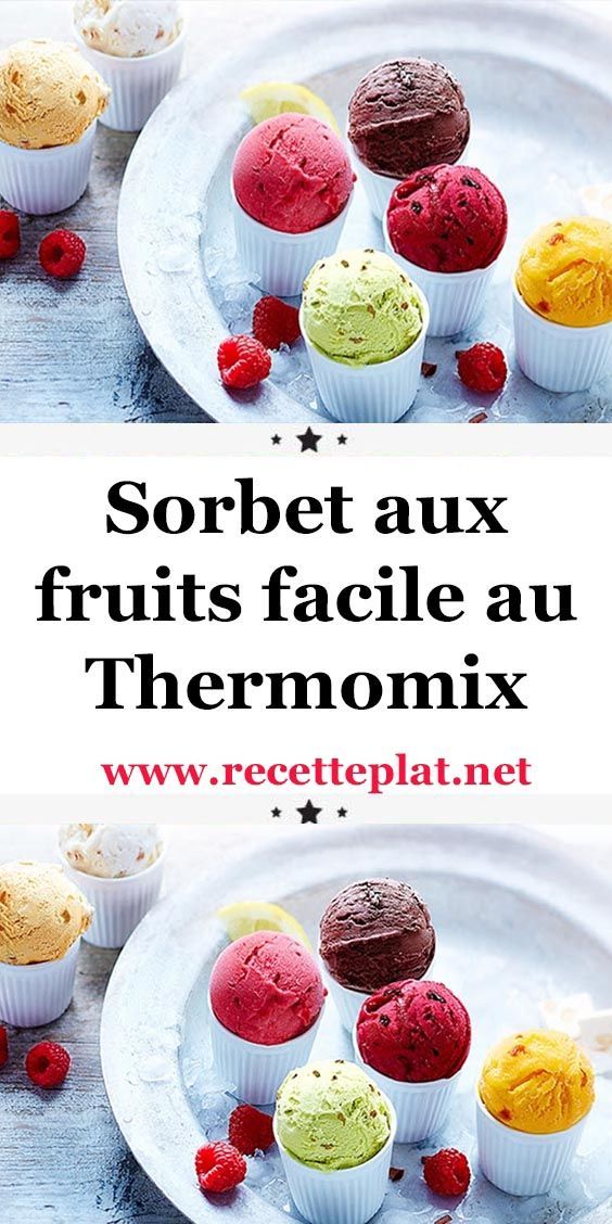 Sorbet aux fruits facile au thermomix -   17 desserts Fruit facile ideas