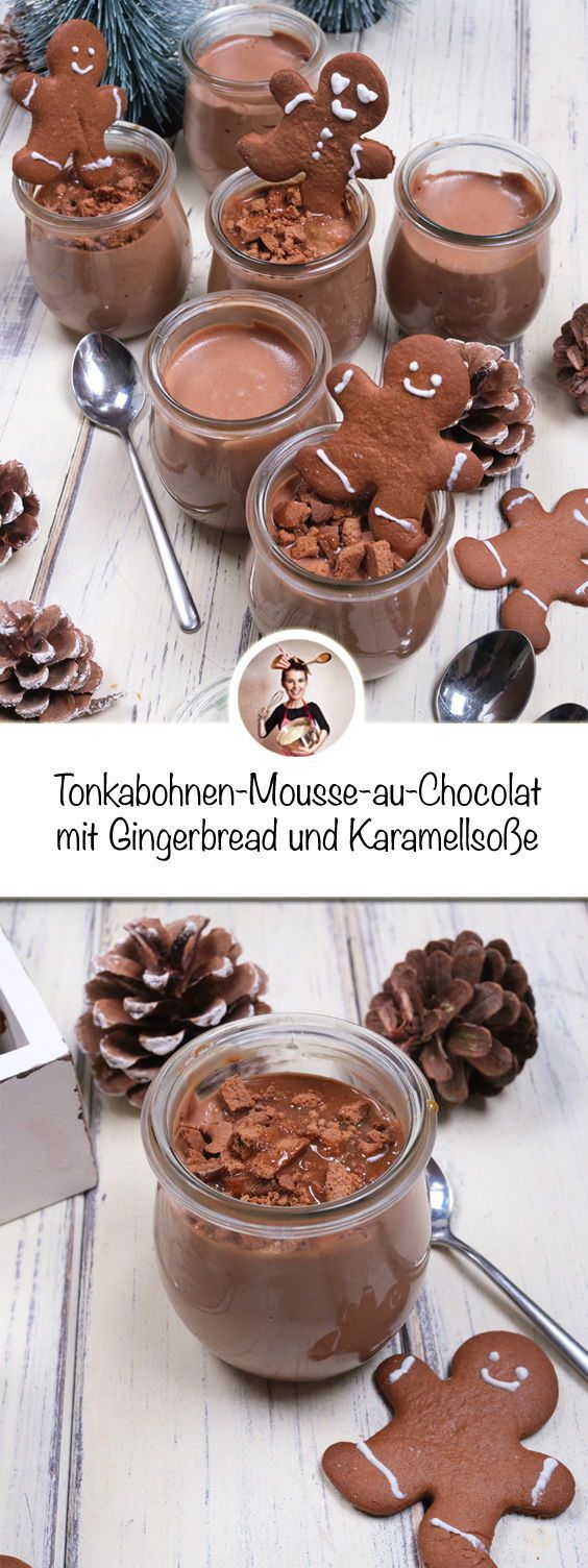 Tonkabohnen-Mousse-au-Chocolat mit Gingerbread und Karamellso?e - Dessert im Glas -   18 desserts Weihnachten schokolade ideas