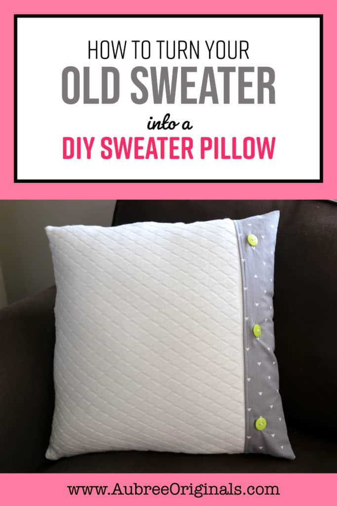 Recycle Your Old Sweater For a DIY Pillow Cover - Aubree Originals -   18 DIY Clothes Sweater pillow covers ideas