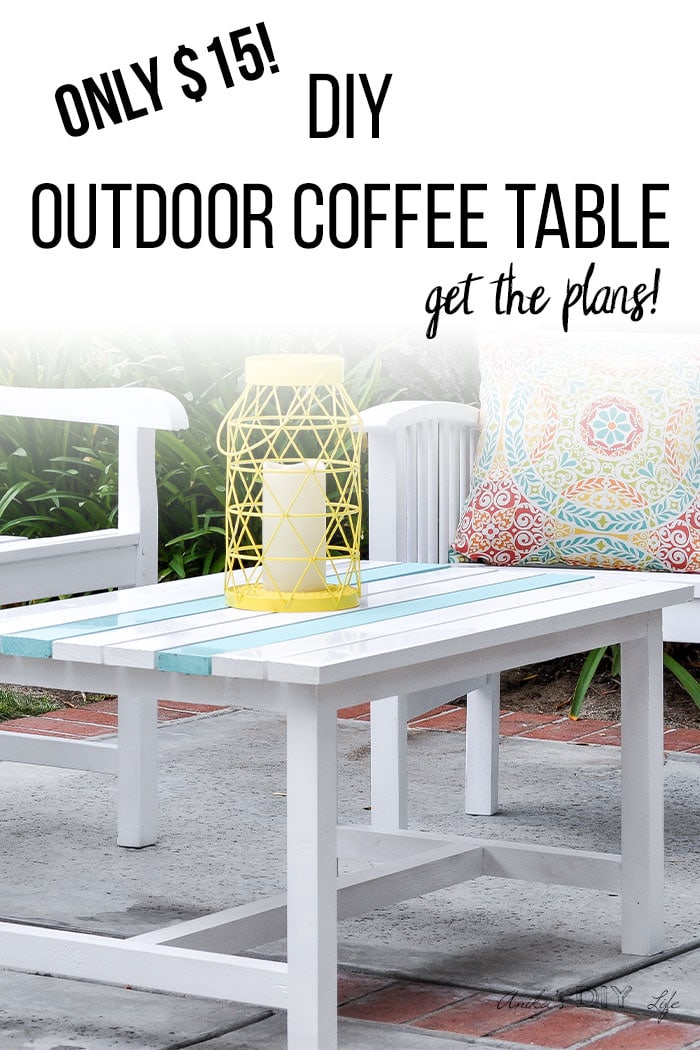 Easy $15 DIY Outdoor Coffee Table - Free Plans And Step By Step Tutorial -   19 diy projects Awesome coffee tables ideas