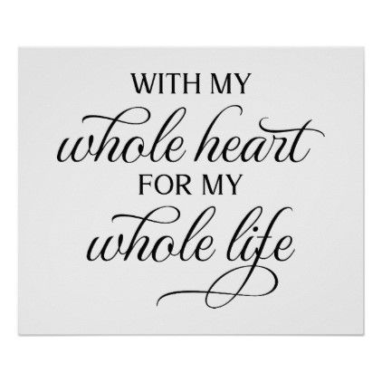 With My Whole Heart Wedding Sign -   19 wedding Quotes for cards ideas