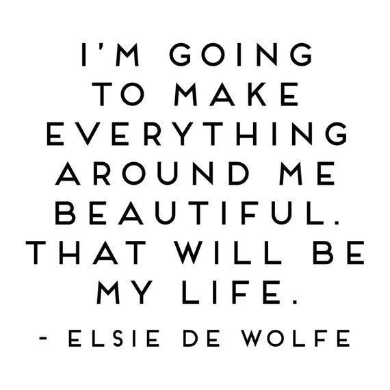 Elsie de Wolfe Wall Quotes Vinyl Decal I'm Going to Make | Etsy -   beauty Quotes for friends