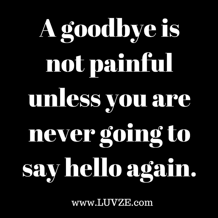 120 Goodbye Quotes and Farewell Sayings & Messages -   beauty Quotes for friends
