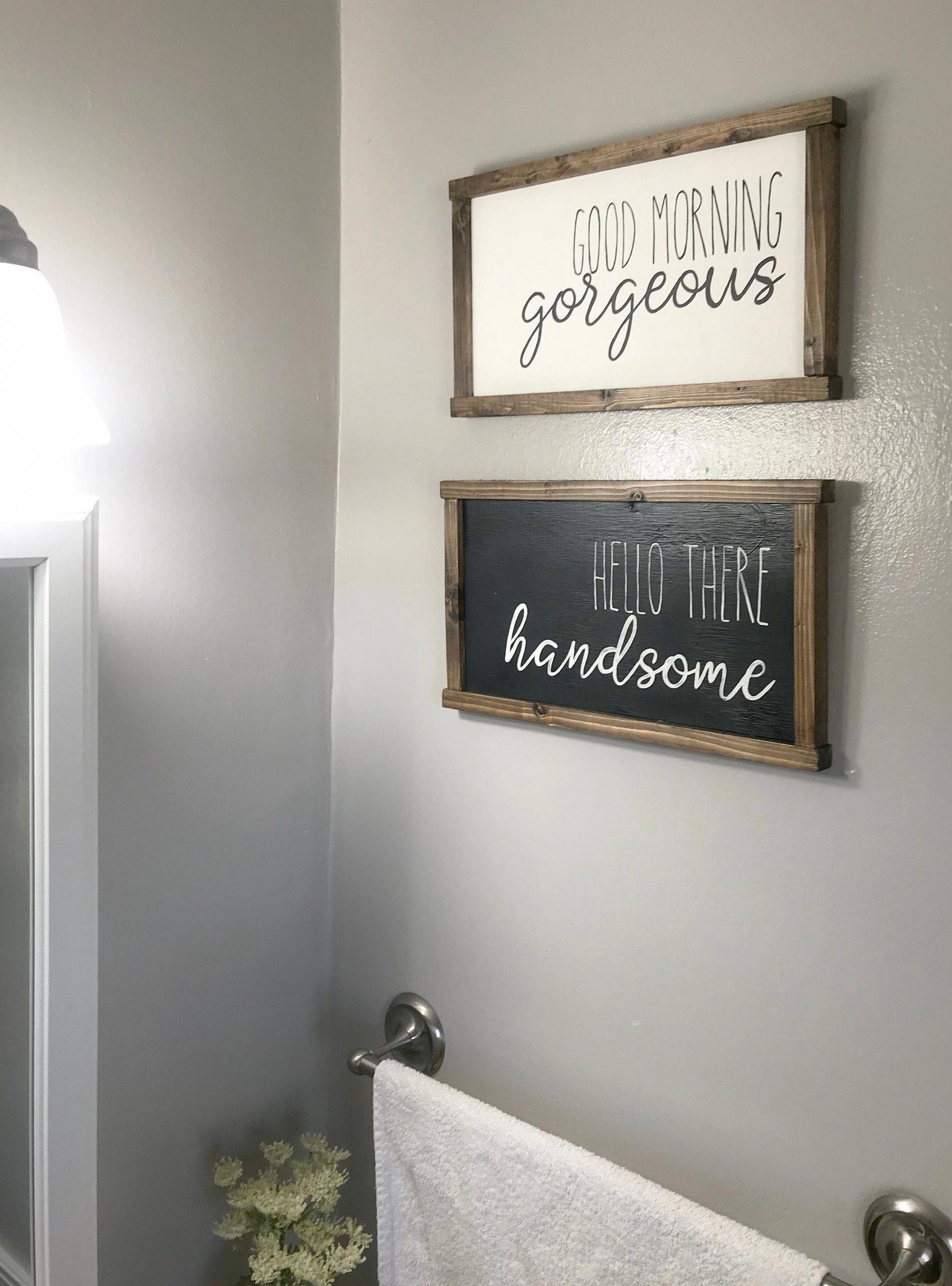 Good morning gorgeous | Hello there handsome | master bedroom decor | master bedroom signs | bathroom signs | bathroom decor | farmhouse -   diy Bedroom signs