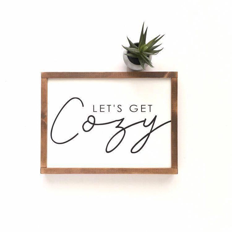 Let's Get Cozy Sign - Fall Farmhouse Decor - Fall Sign - Winter Decor - Winter Sign -   diy Bedroom signs