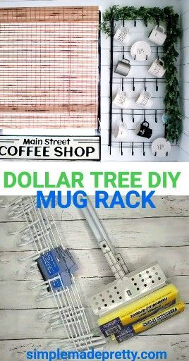 Mug Rack DIY - Dollar Tree Mug Rack - Dollar Store Mug Rack - How to make a Mug Rack -   diy Dollar Tree organization