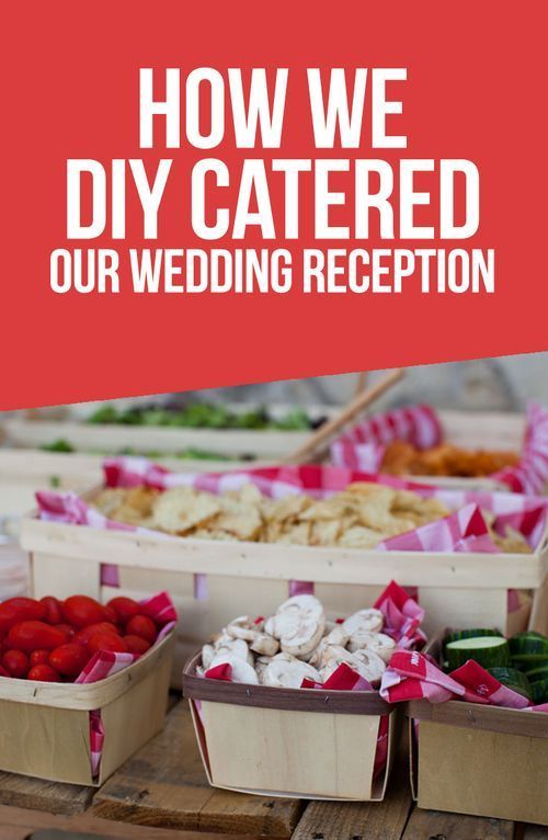Wedding Wednesday: How We DIY Catered Our Own Wedding Reception - Kiss My Tulle -   diy Food wedding