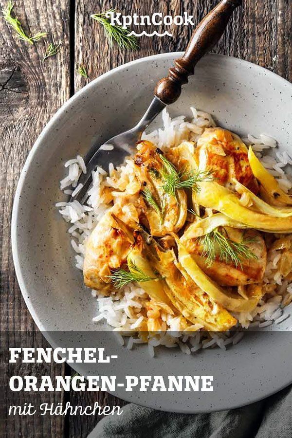 Fenchel-Orangen-Pfanne mit H?hnchen -   fitness Rezepte reis