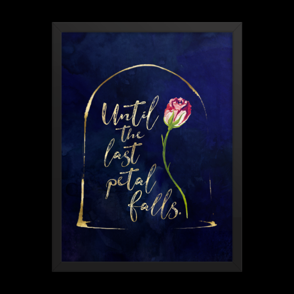 Until the last petal falls. Beauty and the Beast Quote Art Print -   14 beauty And The Beast quotes ideas