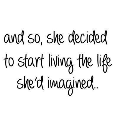 Winston Porter Dollis And So, She Decided to Start Living the Life She'd Imagined Wall Decal | Wayfa -   18 beauty Quotes cute ideas