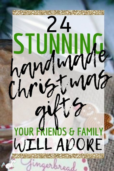 24 DIY Christmas Gifts For Your Friends and Family -   19 diy Gifts for friends ideas