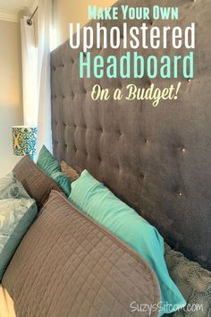 How to Make a Fabric Headboard on a Budget | Ideas for the Home -   19 diy Headboard king ideas