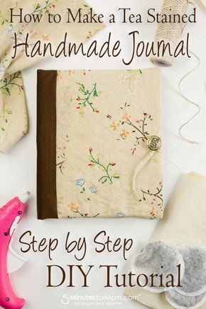 How To Make A DIY Journal With Tea Stained Paper -   19 diy Paper notebook ideas
