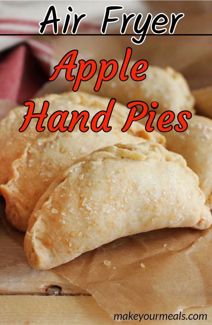 Air Fryer Apple Hand Pies - A Great Twist On Traditional Apple Pie -   18 air fryer recipes easy dessert ideas