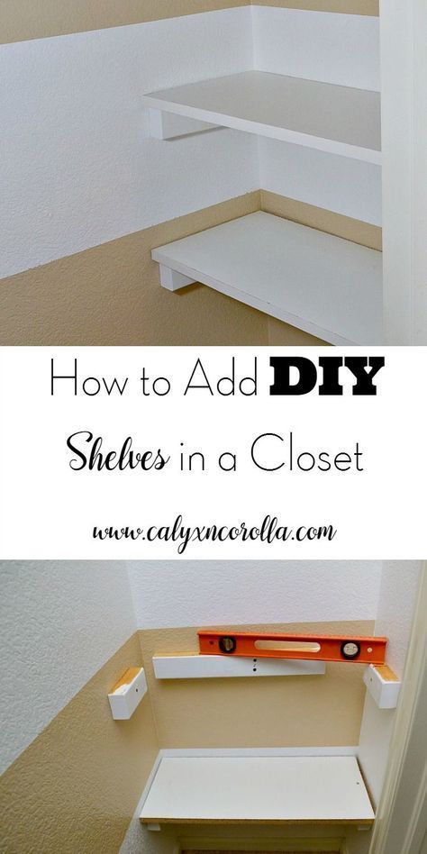 How to Add DIY Shelves In A Closet - Calyx & Corolla -   18 diy Projects organizing ideas