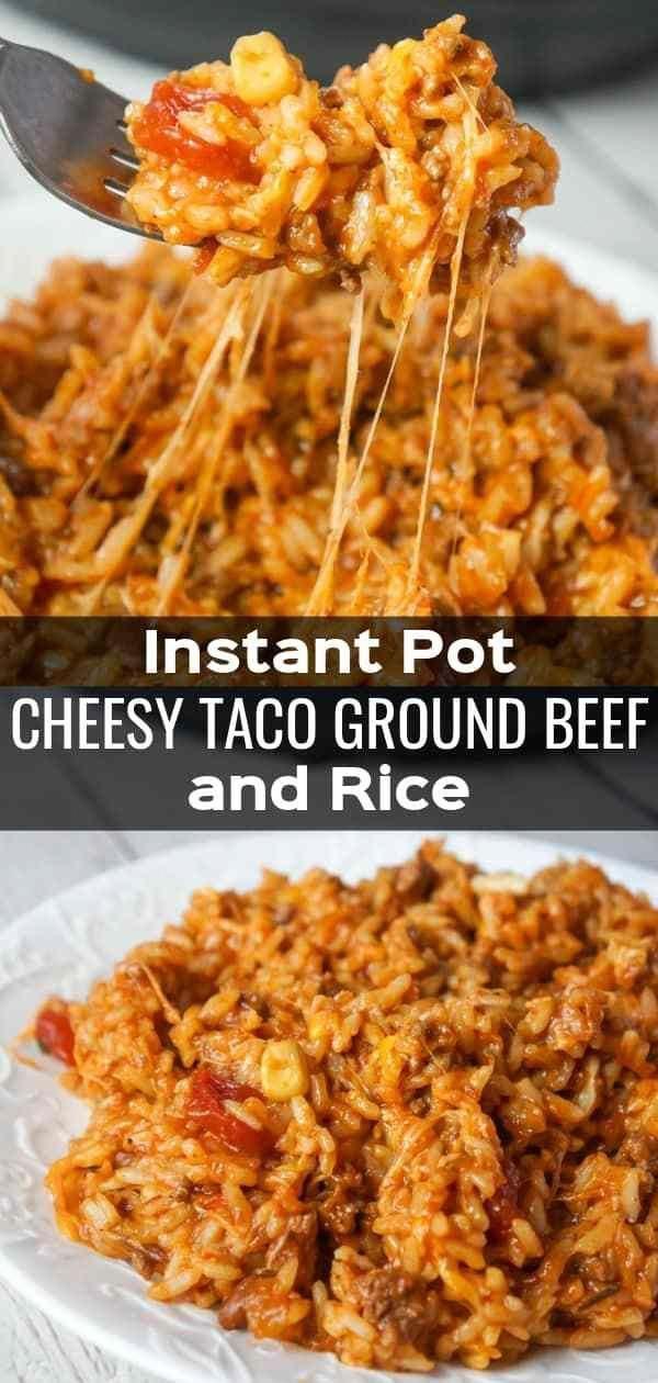 Instant Pot Cheesy Taco Ground Beef and Rice - Kiss Gluten Goodbye -   19 dinner recipes with ground beef and rice ideas