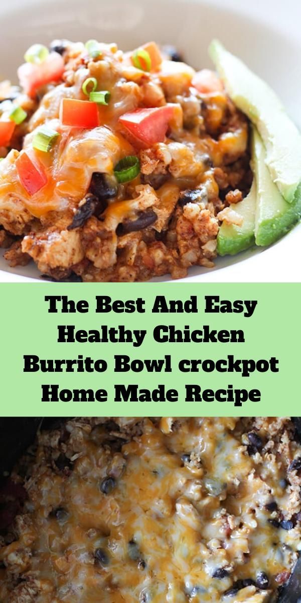 The Best And Easy Healthy Chicken Burrito Bowl crock pot Home Made Recipe -   19 healthy instant pot recipes chicken burrito bowl ideas