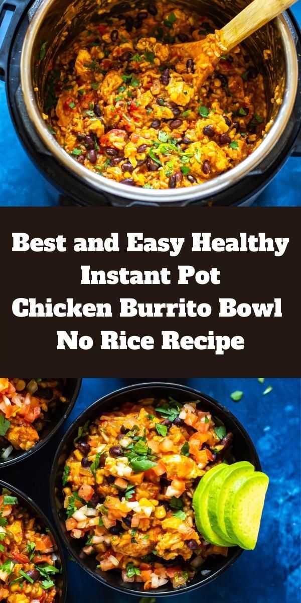 Best and Easy Healthy Instant Pot Chicken Burrito Bowl No Rice Recipe -   19 healthy instant pot recipes chicken burrito bowl ideas