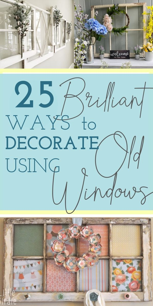 25+ Brilliant Ways to Use Old Windows for Decorating -   19 vintage diy Projects ideas