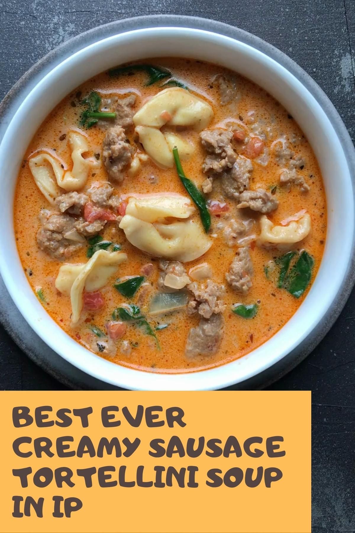 Creamy Sausage Tortellini Soup Instant Pot | Foodies Terminal -   25 healthy instant pot recipes vegetarian videos ideas