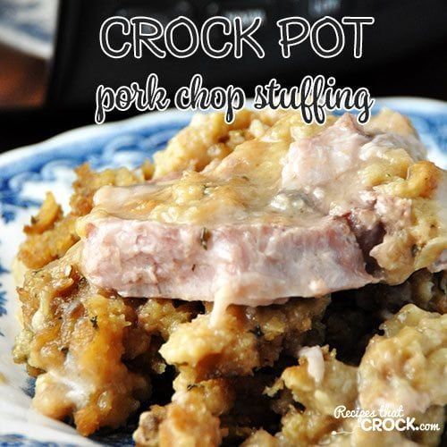 Crock Pot Pork Chop Stuffing -   17 stuffing recipes easy crock pot ideas