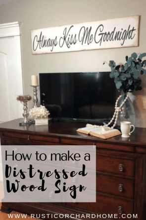 DIY Distressed Wood Sign Tutorial | Rustic Orchard Home -   18 diy projects to try home decor wall art ideas