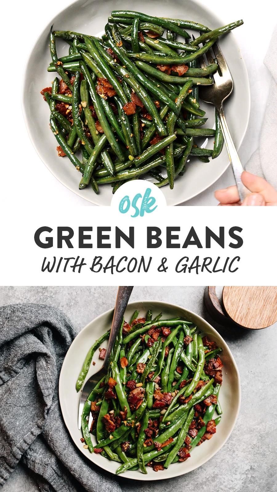 Green Beans with Bacon and Garlic -   19 thanksgiving sides recipes green beans ideas